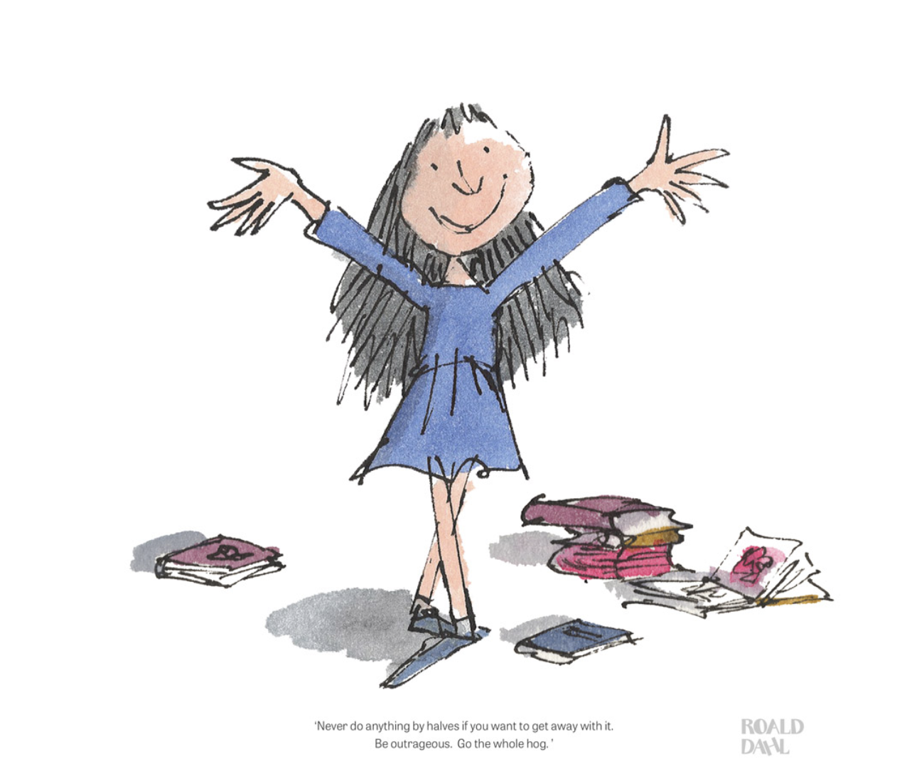 roald-dahl-be-outrageous.-go-the-whole-hog